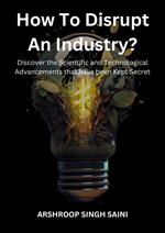 How To Disrupt An Industry?