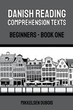 Danish Reading Comprehension Texts: Beginners - Book One