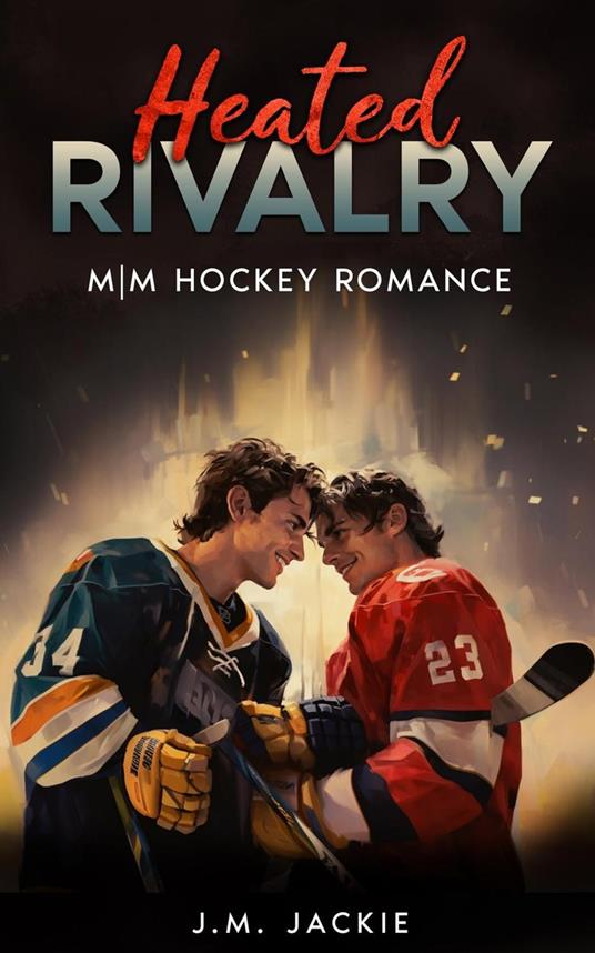Heated Rivalry: M|M Hockey Romance