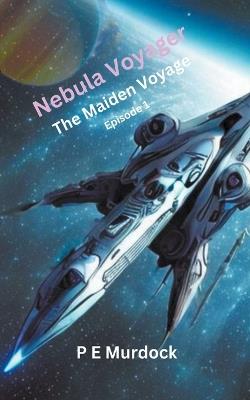 Nebula Voyager - P E Murdock - cover