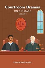Courtroom Dramas on the Stage Vol 2