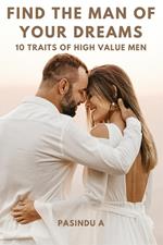 Find the Man of Your Dreams: 10 Traits of High-Value Men
