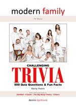 Modern Family Trivia, Early Years, Challenging
