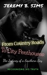 From Country Roads to City Penthouses: The Journey of a Southern Boy
