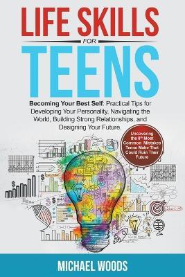 Life Skills For Teens - Michael Woods - cover