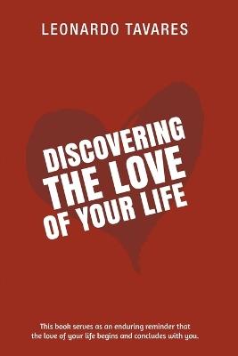 Discovering the Love of Your Life - Leonardo Tavares - cover