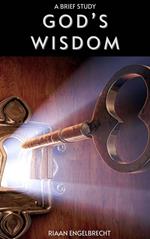God’s Wisdom: A Brief Study