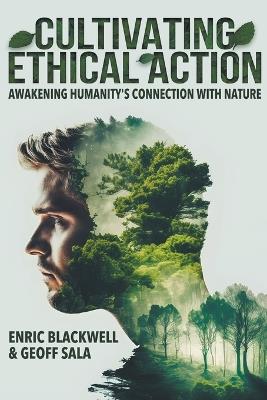 Cultivating Ethical Action - Enric Blackwell,Geoff Sala - cover