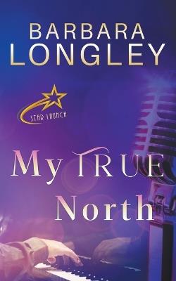 My True North - Barbara Longley - cover