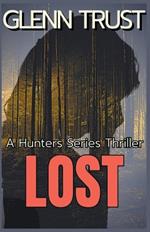 Lost: A Hunters Series Thriller