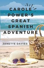 Carole Power's Great Spanish Adventure