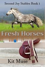 Fresh Horses: A queer equestrian lit story