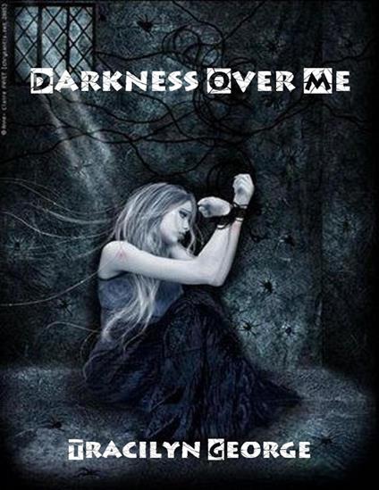Darkness Over Me