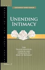 Unending Intimacy: The Transformation, Choices and Overflow of Mary of Bethany