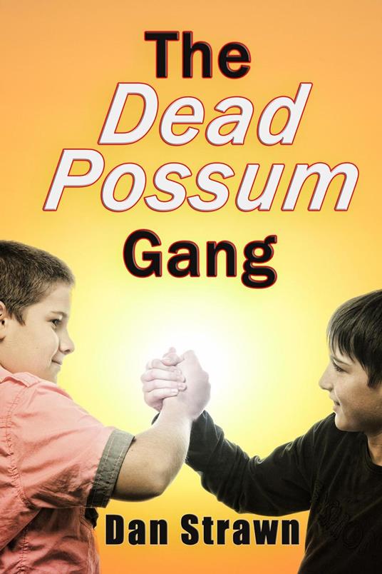 The Dead Possum Gang - Dan Strawn - ebook