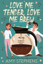 Love Me Tender, Love Me Brew