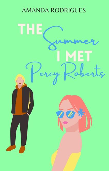 The Summer I Met Percy Roberts - Amanda Rodrigues - ebook