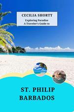 A traveler's Guide to St Philip Barbados
