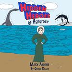 Hidden Heroes of Herstory: Mary Anning