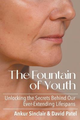 The Fountain of Youth - Ankur Sinclair,David Patel - cover