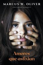 Amores que Asfixian
