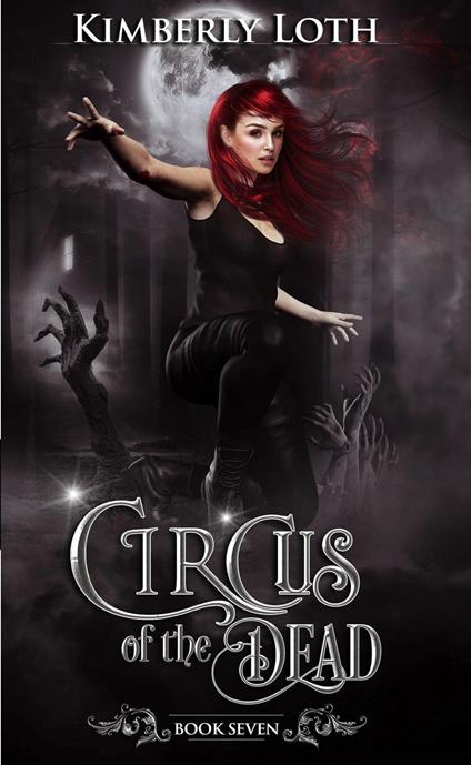 Circus of the Dead Book Seven - Kimberly Loth - ebook