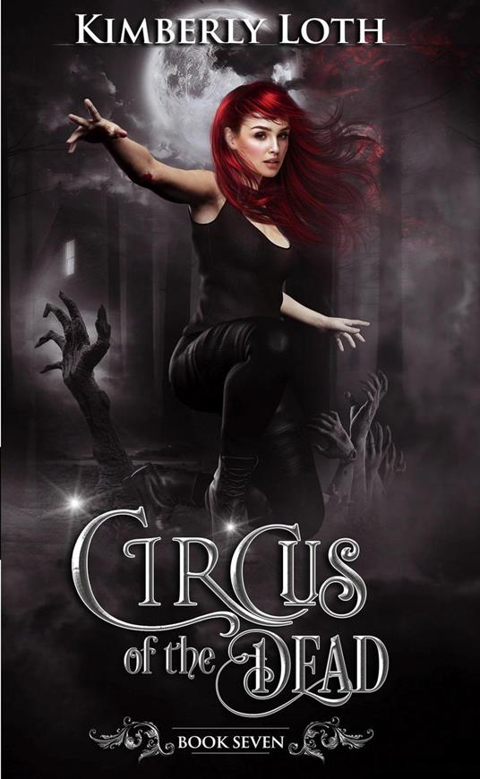 Circus of the Dead Book Seven - Kimberly Loth - ebook