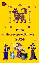 Chien Horoscope et Rituels 2024