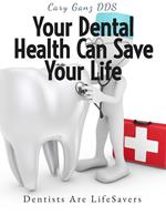 Your Dental Health Can Save Your Life: Unlocking the Secrets of Oral-Systemic Health