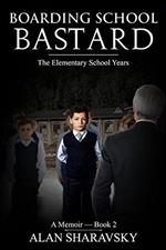Boarding School Bastard 2: The Elementary School Years