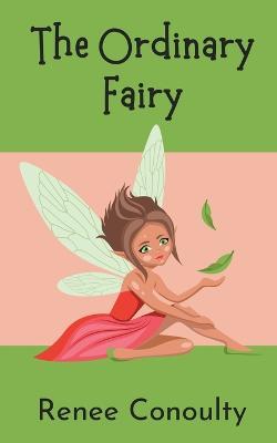 The Ordinary Fairy - Renee Conoulty - cover