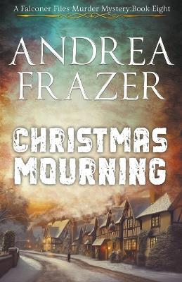 Christmas Mourning - Andrea Frazer - cover