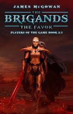 The Brigands: The Favor