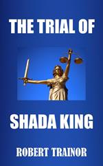 The Trial of Shada King