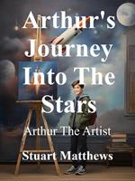 Arthur's Journey Into The Stars
