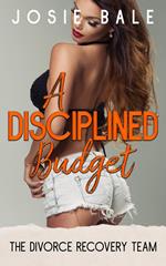 A Disciplined Budget