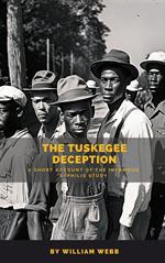 The Tuskegee Deception: A Short Account of the Infamous Syphilis Study