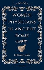 Woman Physicians in Ancient Rome