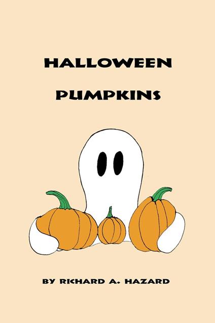Halloween Pumpkins - Richard A Hazard - ebook