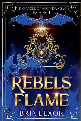 Rebels Flame - Bria Lexor - cover