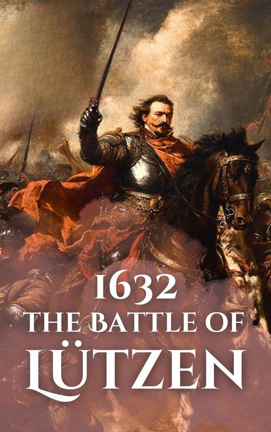 1632: The Battle of Lützen