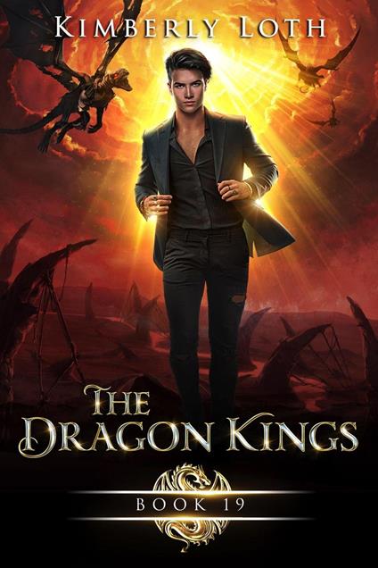 The Dragon Kings Book Nineteen - Kimberly Loth - ebook