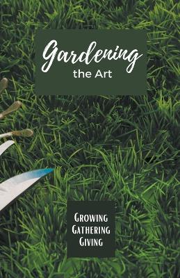 Gardening the Art - Allen Nissanth - cover