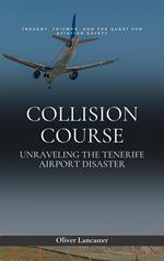 Collision Course: Unraveling The Tenerife Airport Disaster