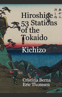 Hiroshige 53 Stations of the Tokaido Kichizo - Cristina Berna,Eric Thomsen - cover