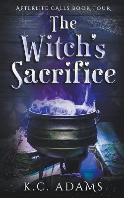 The Witch's Sacrifice - K C Adams - cover
