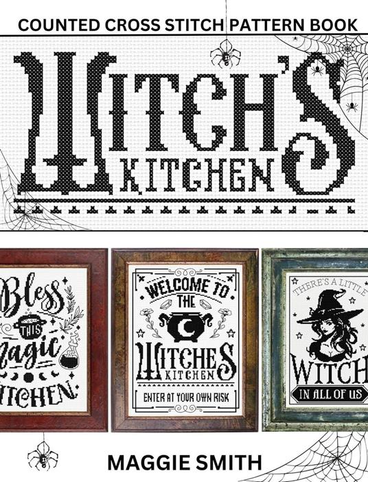 Witch's Kitchen | Counted Cross Stitch Pattern Book