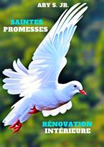 Saintes Promesses: Rénovation Intérieure