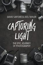Capturing Light: The Epic Journey of Photography