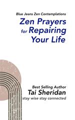 Zen Prayers For Repairing Your Life